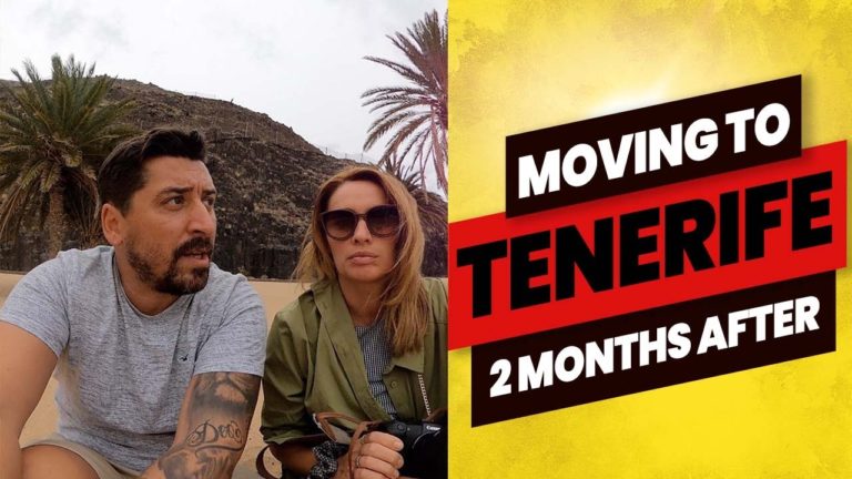 MOVING TO TENERIFE 2021 – 2 MONTHS AFTER