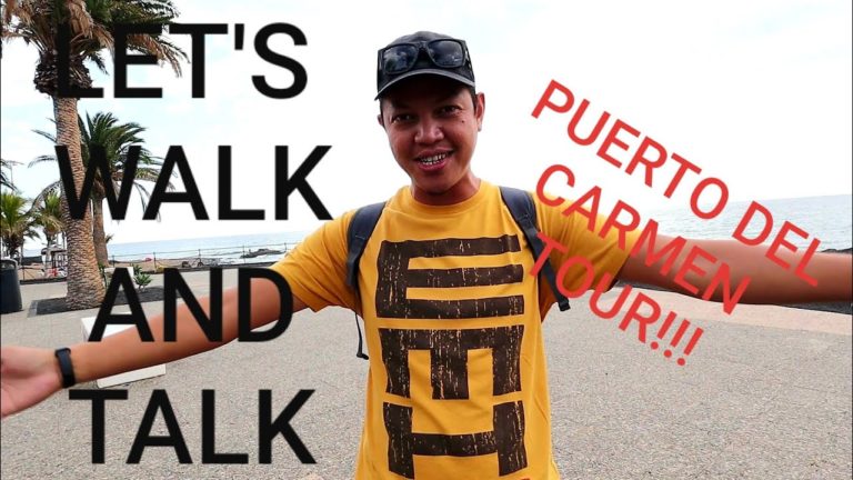 Let's Walk And Talk PUERTO DEL CARMEN TOUR – Latest UPDATE