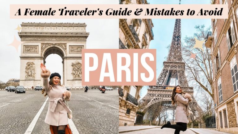 A Female Traveler's Guide to Paris & Mistakes to Avoid | 4 Day Paris Itinerary
