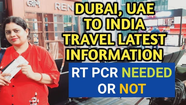 Dubai to India Latest Travel Update || UAE to India Latest Travel Update || RT PCR For India Travel