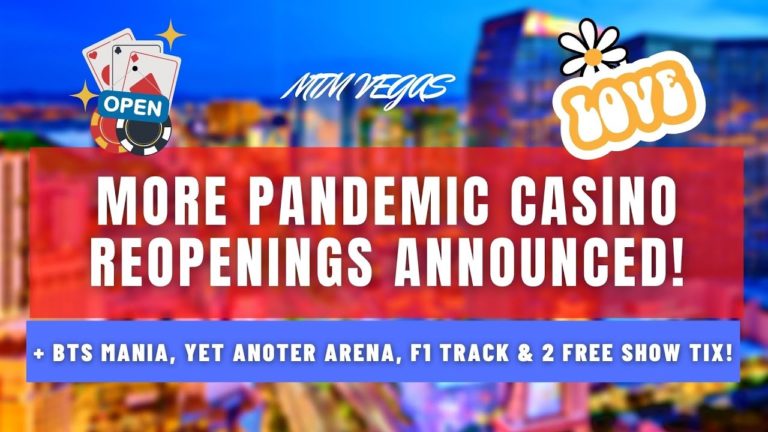 2 Vegas Pandemic Casino Closures Ending, BTS Mania, F1 Layout, Free Show Tix & Another NBA Arena?