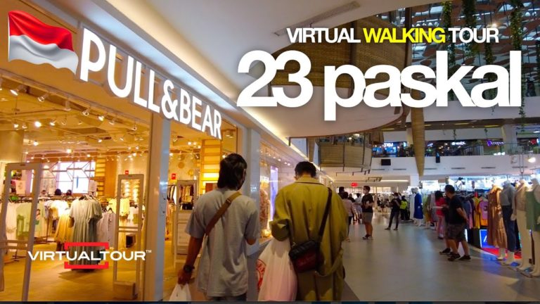 🇲🇨 2022【Virtual Walking Tour】Inside the "23 PASKAL" Mall Bandung, Indonesia.  (🕙18 min)
