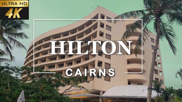 [4k] Hilton Cairns Hotel 2022 | Hilton Cairns Australia | Cairns Best Hotels