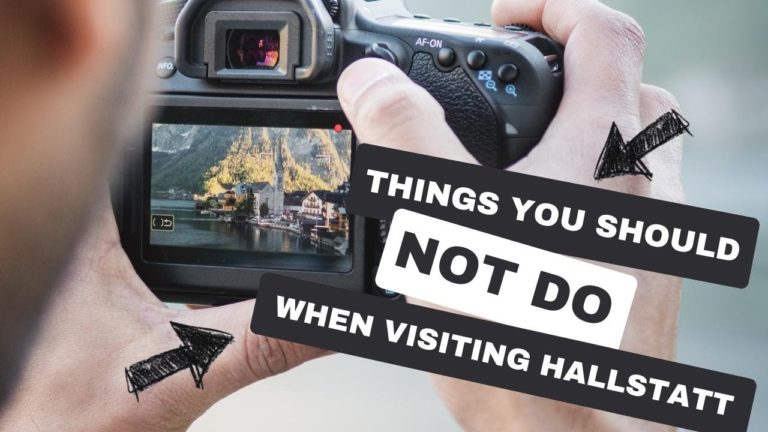 Things you should NOT do in Hallstatt – Travel Guide | 2022