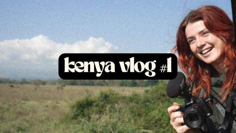 the kenya travel vlog – part 1