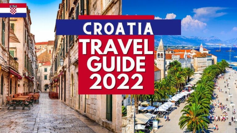 Croatia Travel Guide – Best Places to Visit in Croatia in 2022