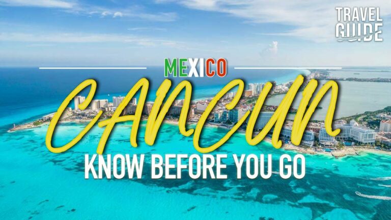 Mexico | Cancun – Things to know before visiting