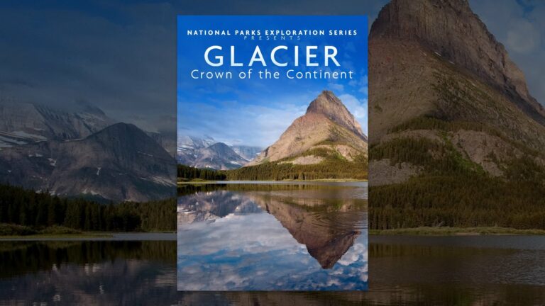 National Parks Exploration Series: Glacier Park