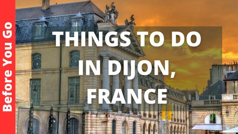 Dijon France Travel Guide: 11 BEST Things To Do In Dijon