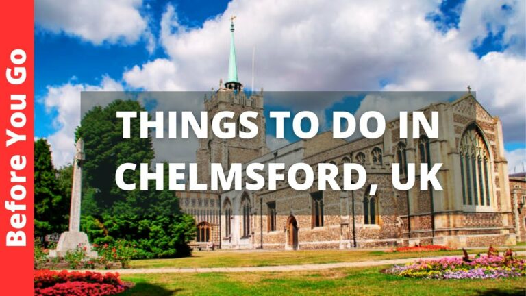 Chelmsford England Travel Guide: 7 BEST Things To Do In Chelmsford, UK