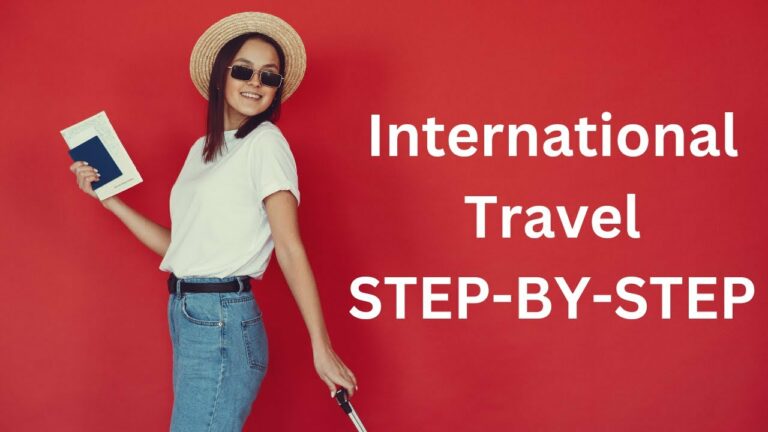 Step-By-Step Guide To Planning An International Trip
