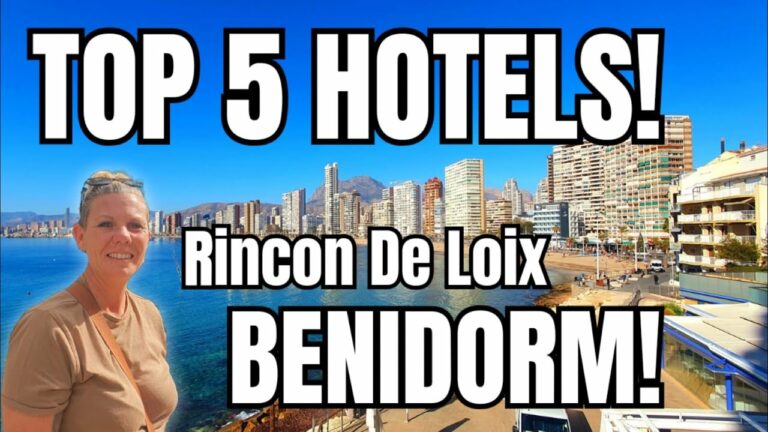 Benidorm – Top 5 Hotels of the Rincon de loix area !